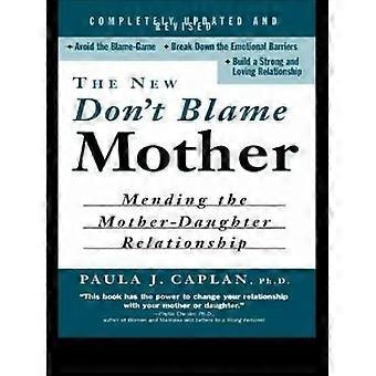 The New Don't Blame Mother