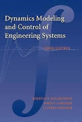 Dynamic Modeling and Control of Engineering Systems