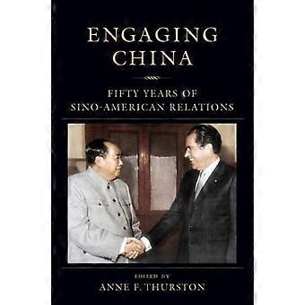 Engasjere Kina: Femti år med kinesisk-amerikanske relasjoner (En bok fra Nancy Bernkopf Tucker og Warren I. Cohen om amerikansk-østasiatiske relasjoner)