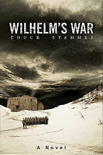 Wilhelms War: A Novel