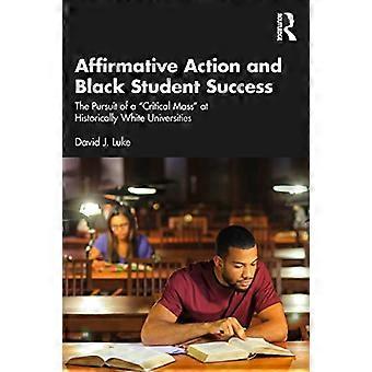 Affirmative Action und schwarzer studentischer Erfolg: Das Streben nach einem