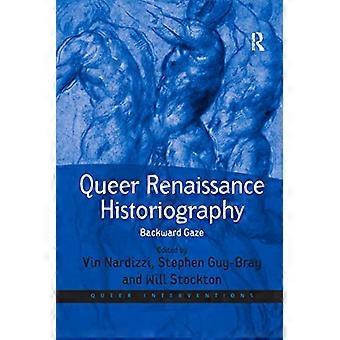 Historiografía del Renacimiento Queer: Mirada Hacia atrás