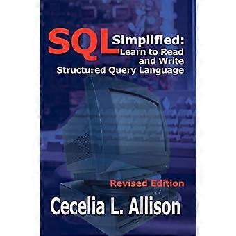 Sql vereenvoudigd: leer gestructureerde querytaal lezen en schrijven