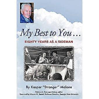 My Best to You...: Osiemdziesiąt lat jako sideman