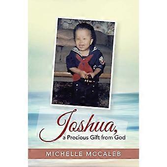 Joshua, a Precious Gift from God