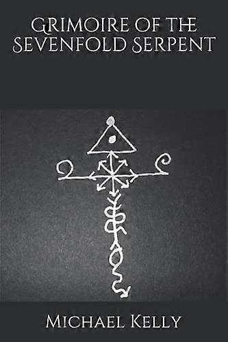 Grimoire du Serpent Septuple (Les Grimoires Draconiques)