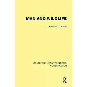 Man And Wildlife - L. Harrison Matthews