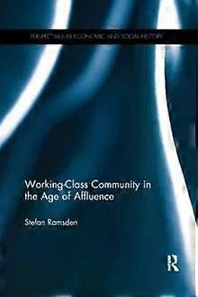 Working-class Community In The Age Of Affluence - Stefan Ramsden