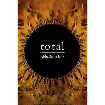 Totale gedichten - Aisha Sasha John