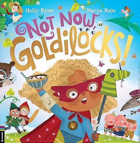 Not Now Goldilocks