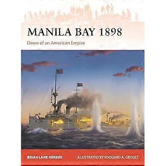 Manilabucht 1898: Anbruch eines amerikanischen Imperiums