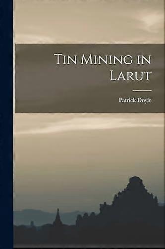 Tin mining in larut