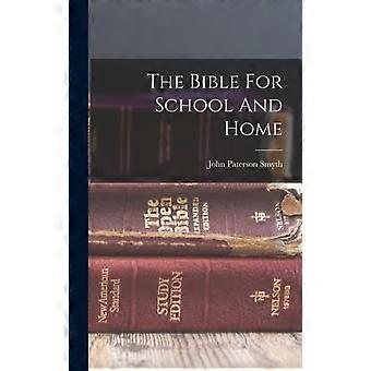 The Bible For School And Home - John Paterson Smyth - Hardcover - en Book