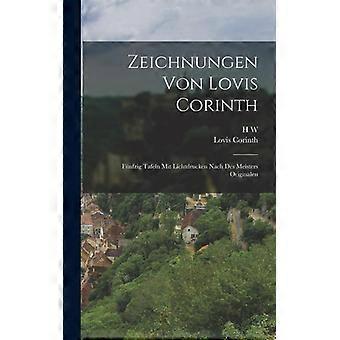 Zeichnungen Von Lovis Corinth Fnfzig Tafeln Mit Lichtdrucken Nach Des Meisters O - H W. 1910-2006 Singer - Hardcover - English Book - History