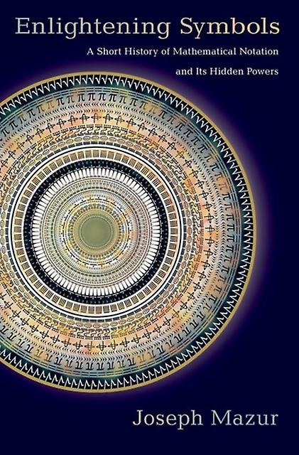 Enlightening Symbols by Joseph Mazur Paperback Book