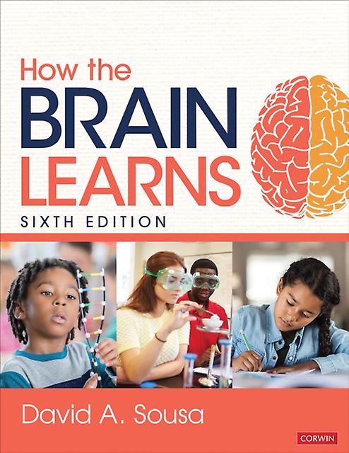 How The Brain Learns by David A. Sousa Paperback