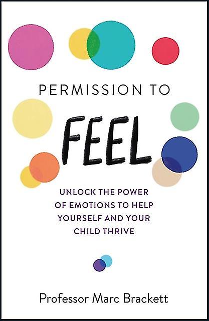 Permission To Feel by Marc Brackett Paperback
