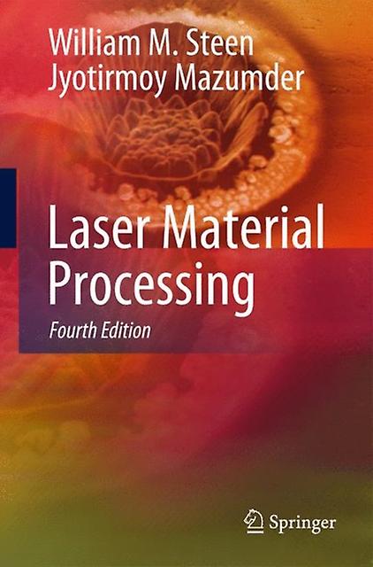 Laser Material Processing by Jyotirmoy Mazumder Paperback