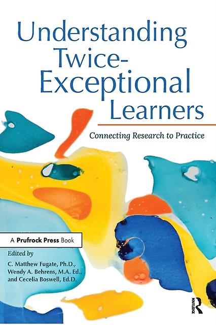 Understanding Twiceexceptional Learners by Cecelia Boswell Paperback