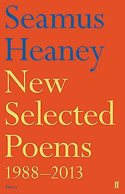 New Selected Poems 19882013 by Seamus Heaney Paperback
