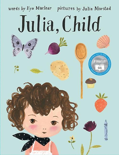 Julia Child - Kyo Maclear