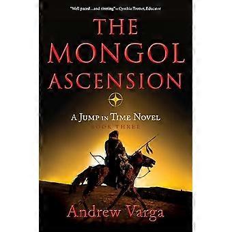 The Mongol Ascension by Andrew Varga Paperback