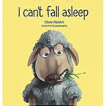 I Cant Fall Asleep - Oliver Parekh