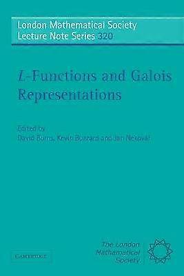 LFunctions and Galois Representations 320 London Mathematical Society Lecture Note Series Series Number 320
