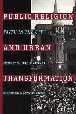 Public Religion and Urban Transformation