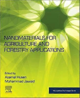 Nanomaterials for Agriculture and Forestry Applications