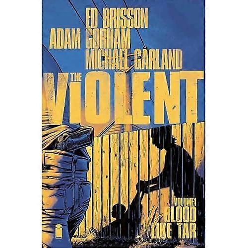 The Violent Volume 1: Blood Like Tar