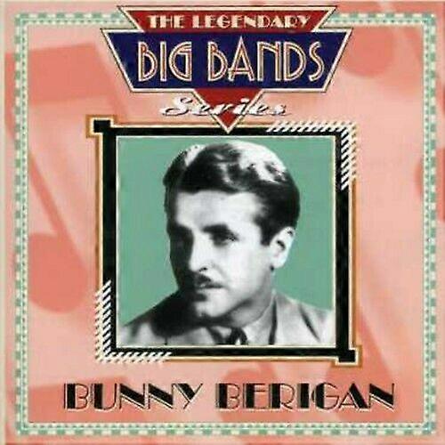Bunny Berigan - Legendary Big Bands Series CD (2000)