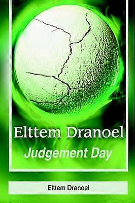 Elttem Dranoel Judgement Day