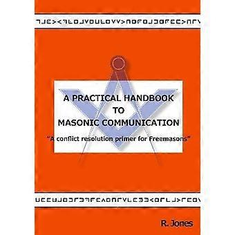 A Practical Handbook to Masonic Communication