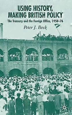 Using History Making British Policy