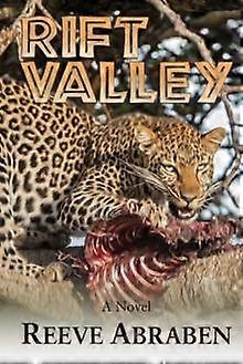 Rift Valley A Novel - Reeve Abraben