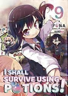 I Shall Survive Using Potions Volume 9 Light Novel by Sukima Sukima Paperback