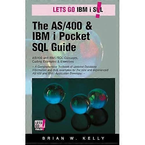 Der AS/400 & IBM I Pocket SQL Guide : Quikcourse: IBM I SQL am Beispiel