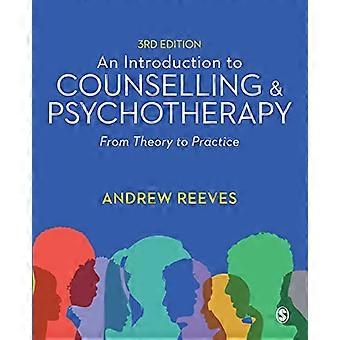 An Introduction to Counselling and Psychotherapy From Theory to Practice