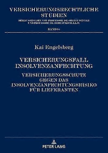 Versicherungsfall Insolvenzanfechtung by Kai Engelsberg Hardback Book