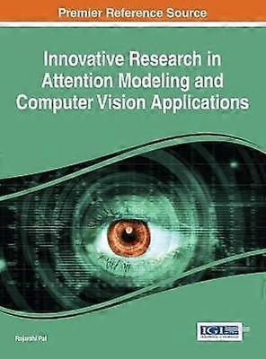 Innovative Research in Attention Modeling and Computer Vision Applications