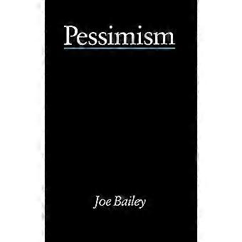 Pessimism Bailey