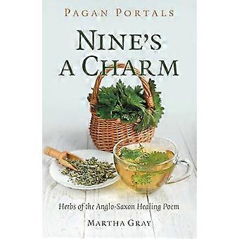 Pagan Portals Nines a Charm Herbs of the Anglo Saxon Healing Poem