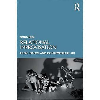 Relationell improvisation: Musik, dans och samtida konst
