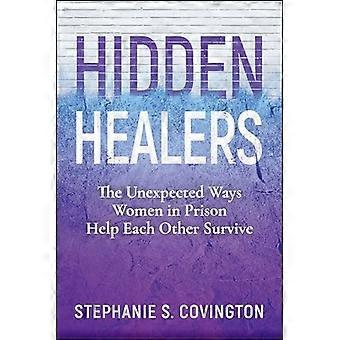 Hidden Healers: Odottamattomat tavat, joilla naiset vankilassa auttavat toisiaan selviytymään