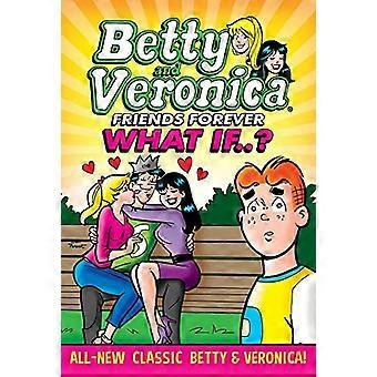 Betty & Veronica: Hva om