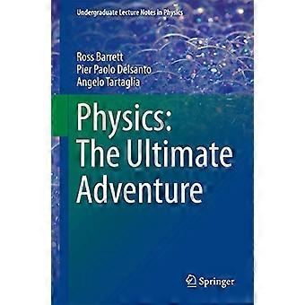 Physique : L’aventure ultime : 2016 (Notes de cours de premier cycle en physique)