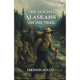 The Young Alaskans On The Trail
