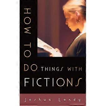 How To Do Things With Fictions - Joshua Landy - Paperback - English Book - Business, Finance & Law