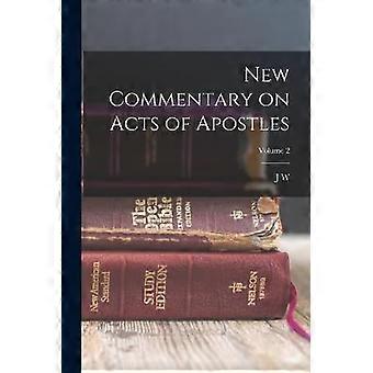 New Commentary On Acts Of Apostles Volume 2 - J W. 1829-1911 McGarvey - Paperback - en Book